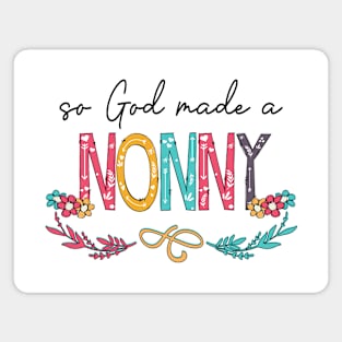 So God Made A Nonny Happy Mother's Day Magnet